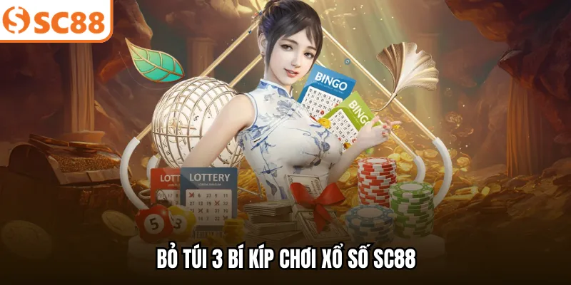 Bỏ túi 3 bí kíp chơi xổ số SC88