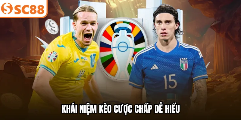 Khái niệm kèo cược chấp dễ hiểu