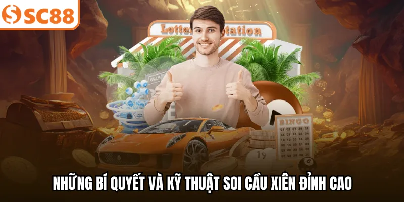 Những bí quyết và kỹ thuật soi cầu xiên đỉnh cao